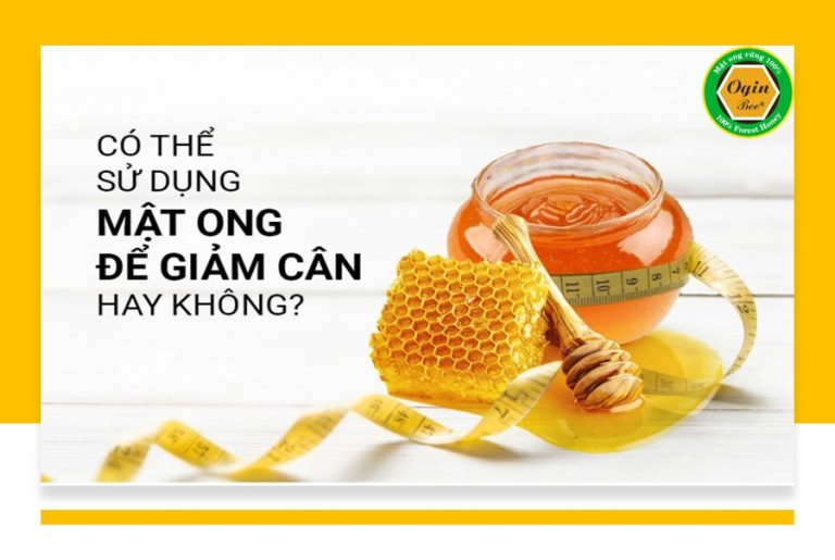 Mật ong giảm cân: "Thần Dược" cho sức khỏe và vóc dáng
